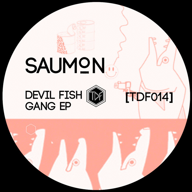 TDF014 - Saumon - Devil Fish Gang EP - TDF Records